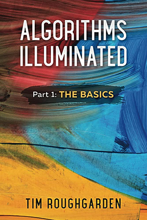 Algorithms Illuminated Part 1: The Basics. 2nd ed.